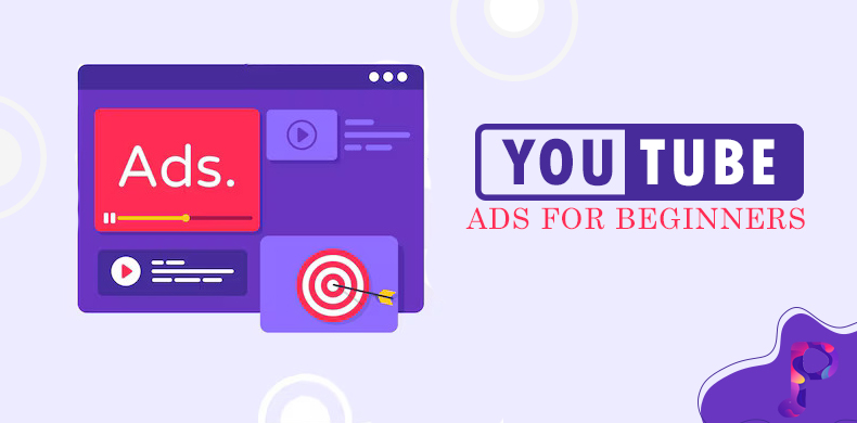 YouTube Ads For Beginners