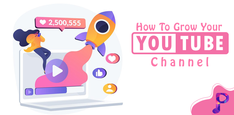 How To Grow Your YouTube Channel